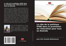Le rôle de la politique 9YBE dans la promotion de l'éducation pour tous au Rwanda的封面