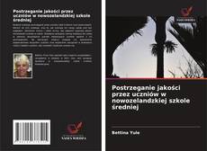 Couverture de Postrzeganie jakości przez uczniów w nowozelandzkiej szkole średniej