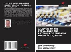 Обложка ANALYSIS OF THE PREVALENCE AND PATTERNS OF FENTANYL USE IN ÁVILA, SPAIN