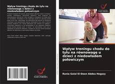 Bookcover of Wpływ treningu chodu do tyłu na równowagę u dzieci z niedowładem połowiczym