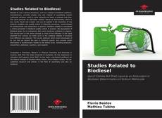 Bookcover of Studies Related to Biodiesel
