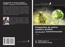 Capa do livro de Composites de matriz metálica AL5052 /SiC/AL2O3: Caracterización 