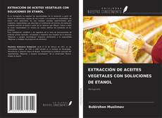 Portada del libro de EXTRACCIÓN DE ACEITES VEGETALES CON SOLUCIONES DE ETANOL