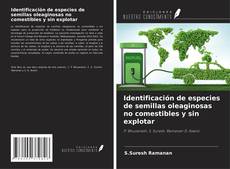 Bookcover of Identificación de especies de semillas oleaginosas no comestibles y sin explotar