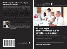 Portada del libro de El liderazgo transformacional y la satisfacción laboral