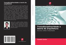 Borítókép a  Transdisciplinaridade e teoria da arquitetura - hoz