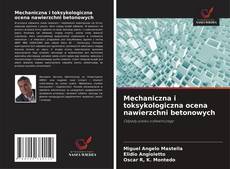 Mechaniczna i toksykologiczna ocena nawierzchni betonowych的封面