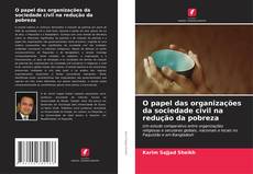 Bookcover of O papel das organizações da sociedade civil na redução da pobreza