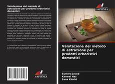 Bookcover of Valutazione del metodo di estrazione per prodotti erboristici domestici
