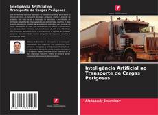 Обложка Inteligência Artificial no Transporte de Cargas Perigosas