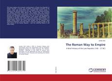 Bookcover of The Roman Way to Empire