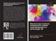 Nieniszczące badania metalowych próbek wydrukowanych w technologii 3D kitap kapağı