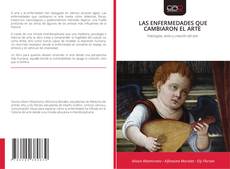 Bookcover of LAS ENFERMEDADES QUE CAMBIARON EL ARTE