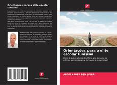 Обложка Orientações para a elite escolar tunisina