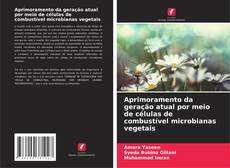 Обложка Aprimoramento da geração atual por meio de células de combustível microbianas vegetais