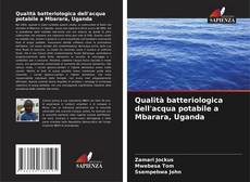 Copertina di Qualità batteriologica dell'acqua potabile a Mbarara, Uganda