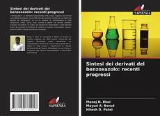 Copertina di Sintesi dei derivati del benzoxazolo: recenti progressi