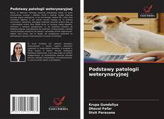 Podstawy patologii weterynaryjnej kitap kapağı