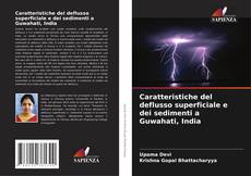 Caratteristiche del deflusso superficiale e dei sedimenti a Guwahati, India kitap kapağı