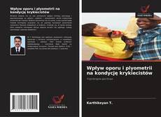 Portada del libro de Wpływ oporu i plyometrii na kondycję krykiecistów