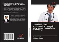 Bookcover of Znaczenie zatoki szczękowej w chirurgii jamy ustnej i szczękowo-twarzowej