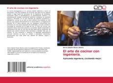 Portada del libro de El arte de cocinar con ingeniería.
