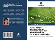 Portada del libro de Klinische und labortechnische Veränderungen bei experimenteller Ehrlichiose bei Hunden