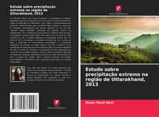 Couverture de Estudo sobre precipitação extrema na região de Uttarakhand, 2013