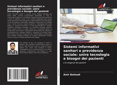 Copertina di Sistemi informativi sanitari e previdenza sociale: unire tecnologia e bisogni dei pazienti