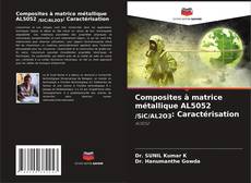 Обложка Composites à matrice métallique AL5052 /SiC/AL2O3: Caractérisation