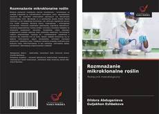 Rozmnażanie mikroklonalne roślin的封面