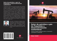 Couverture de Setor de petróleo e gás do Paquistão e desenvolvimento sustentável