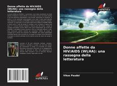 Buchcover von Donne affette da HIV/AIDS (WLHA): una rassegna della letteratura