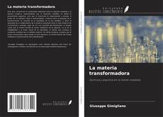 Capa do livro de La materia transformadora 