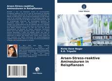 Couverture de Arsen-Stress-reaktive Aminosäuren in Reispflanzen