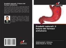 Prodotti naturali: il futuro dei farmaci antiulcera kitap kapağı