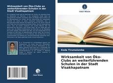 Copertina di Wirksamkeit von Öko-Clubs an weiterführenden Schulen in der Stadt Visakhapatnam