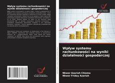 Couverture de Wpływ systemu rachunkowości na wyniki działalności gospodarczej