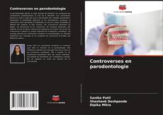 Copertina di Controverses en parodontologie
