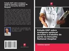 Обложка Estudo KAP sobre analgesia epidural durante o trabalho de parto no Kenyatta National Hospital