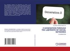Обложка Z-GENERATION:THROUGH THE LABYRINTH OF SOCIAL NETWORKS