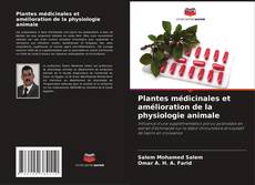 Bookcover of Plantes médicinales et amélioration de la physiologie animale