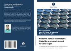 Capa do livro de Moderne Verbundwerkstoffe: Modellierung, Analyse und Anwendungen 