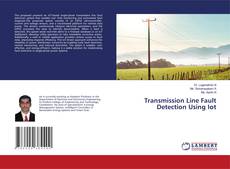 Bookcover of Transmission Line Fault Detection Using Iot
