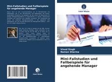 Buchcover von Mini-Fallstudien und Fallbeispiele für angehende Manager