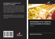 ESTRAZIONE DI OLI VEGETALI CON SOLUZIONI DI ETANOLO的封面