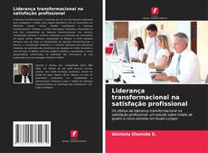 Обложка Liderança transformacional na satisfação profissional