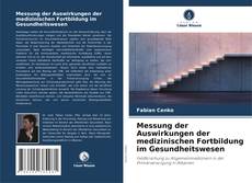 Обложка Messung der Auswirkungen der medizinischen Fortbildung im Gesundheitswesen
