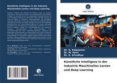 Couverture de Künstliche Intelligenz in der Industrie Maschinelles Lernen und Deep Learning