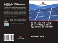 Bookcover of La science de l'énergie photovoltaïque et son application au Pakistan